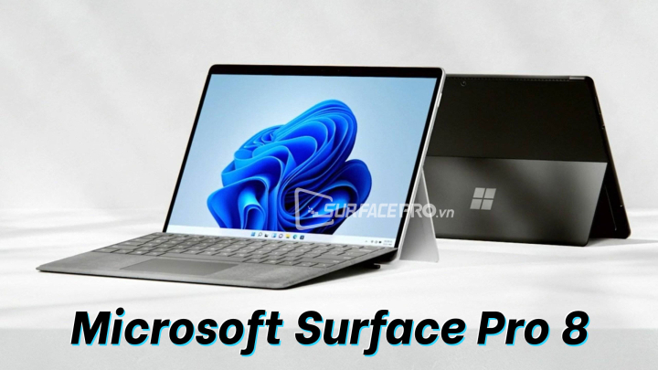 Surface Pro 8: Dòng Surface Pro mạnh nhất từ trước đến nay